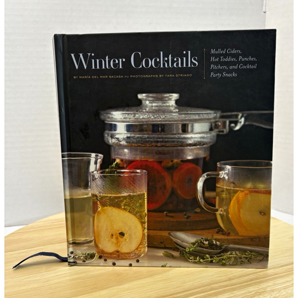 Winter Cocktails Recipe Book Maria del Mar Sacasa Hardcover Holiday Drinks